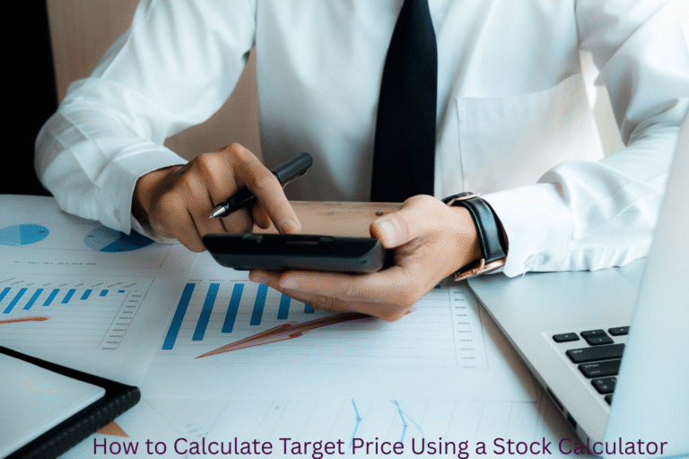 How to Calculate Target Price Using a Stock Calculator